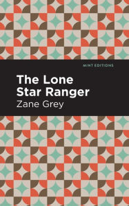 Title: The Lone Star Ranger, Author: Zane Grey