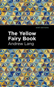 Title: The Yellow Fairy Book, Author: Andrew Lang