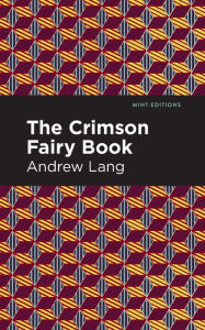 Title: The Crimson Fairy Book, Author: Andrew Lang