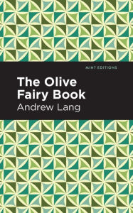 Title: The Olive Fairy Book, Author: Andrew Lang