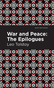 Title: War and Peace:: The Epilogues, Author: Leo Tolstoy