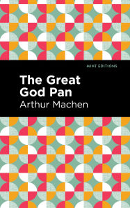 Title: The Great God Pan, Author: Arthur Machen