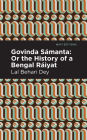 Govinda Sámanta: Or The History of a Bengal Ráiyat