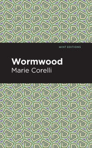 Title: Wormwood, Author: Marie Corelli