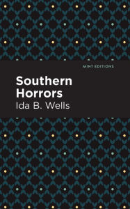 Title: Southern Horrors, Author: Ida B. Wells