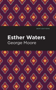 Title: Esther Waters, Author: George Moore