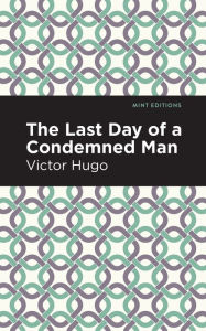 Title: The Last Day of a Condemned Man, Author: Victor Hugo