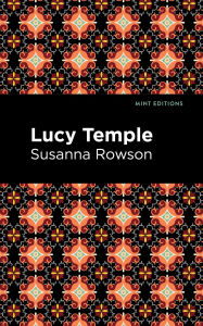 Title: Lucy Temple, Author: Susanna Rowson