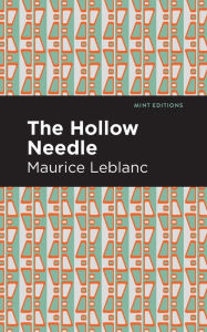 Title: The Hollow Needle, Author: Maurice Leblanc