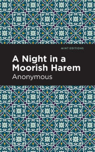 Title: A Night in a Moorish Harem, Author: Anonymous