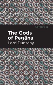 Title: The Gods of Pegana, Author: Lord Dunsany