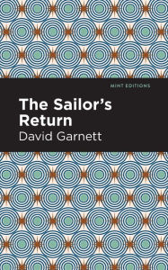 Title: The Sailor's Return, Author: David Garnett