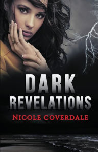 Title: Dark Revelations, Author: Nicole Coverdale