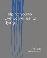 Title: Helping you to overcome fear of flying, Author: Richard Branson