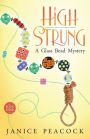 High Strung (Glass Bead Mystery Series #1)