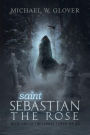 saint Sebastian The Rose