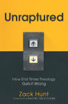 Alternative view 1 of Unraptured: How End Times Theology Gets It Wrong
