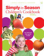 Simply in Season Children's Cookbook: A World Community Cookbook