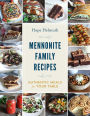 Mennonite Family Recipes: Authentic Meals for Your Table