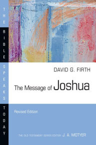 Title: The Message of Joshua, Author: David G. Firth