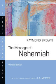 Title: The Message of Nehemiah, Author: Raymond Brown