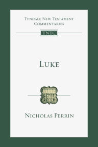 Title: Luke: An Introduction and Commentary, Author: Nicholas Perrin