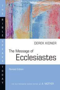 Title: The Message of Ecclesiastes, Author: Derek Kidner
