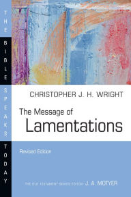 Title: The Message of Lamentations, Author: Christopher J.H. Wright
