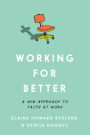 Working for Better: A New Approach to Faith at Work