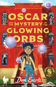 Title: Oscar and the Mystery of the Glowing Orbs: The Sensate Saga Book 1, Author: Don Everts