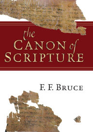 Title: The Canon of Scripture, Author: F. F. Bruce