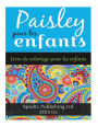 Paisley pour les enfants: Livre de coloriage pour les enfants