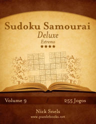 Title: Sudoku Samurai Deluxe - Extremo - Volume 9 - 255 Jogos, Author: Nick Snels