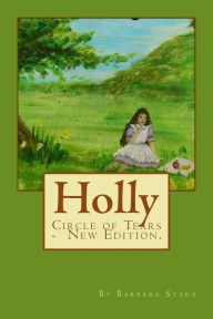 Title: Holly (New Edition): Circle of Tears (Book One), Author: Barbara Joyce Starr