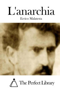 Title: L'anarchia, Author: Errico Malatesta