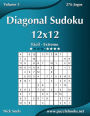 Diagonal Sudoku 12x12 - Fácil ao Extremo - Volume 3 - 276 Jogos