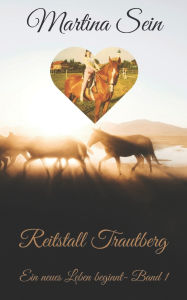 Title: Reitstall Trautberg: Ein neues Leben beginnt, Author: Martina Sein