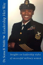 Leadership Her Way: Insights on leadership styles of successful military women