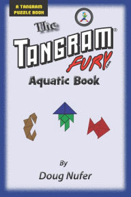 Title: Tangram Fury Aquatic Book, Author: Doug Nufer