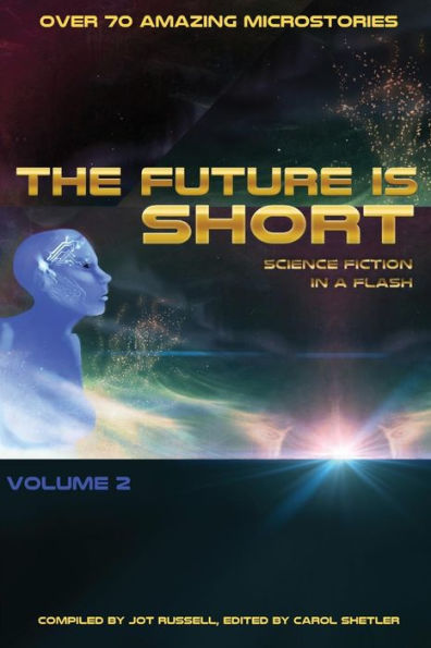 The Future is Short - Volume 2: Science Fiction in a Flash