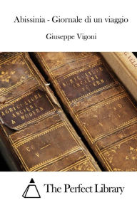 Title: Abissinia - Giornale Di Un Viaggio, Author: Giuseppe Vigoni