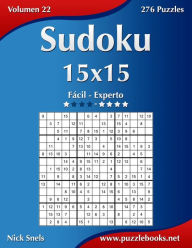 Title: Sudoku 15x15 - De Fácil a Experto - Volumen 22 - 276 Puzzles, Author: Nick Snels