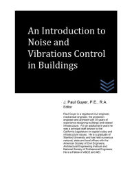 Title: An Introduction to Noise and Vibrations Control in Buildings, Author: J Paul Guyer