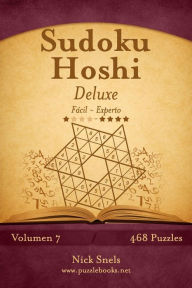 Title: Sudoku Hoshi Deluxe - De Fácil a Experto - Volumen 7 - 468 Puzzles, Author: Nick Snels