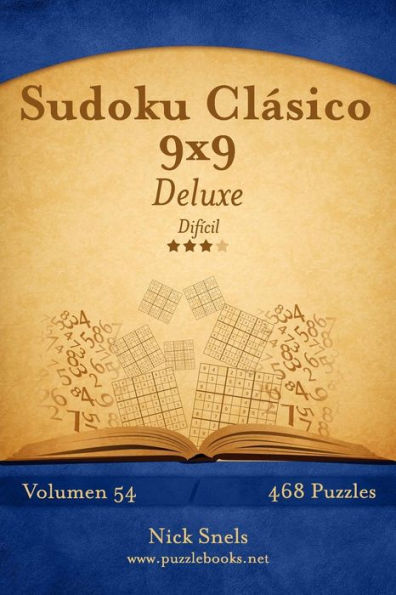 Sudoku Clásico 9x9 Deluxe - Difícil - Volumen 54 - 468 Puzzles