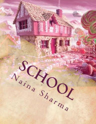 Title: School, Author: Naina Sharma