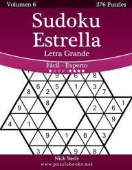 Title: Sudoku Estrella Impresiones con Letra Grande - De Fácil a Experto - Volumen 6 - 276 Puzzles, Author: Nick Snels