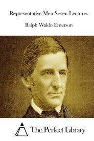 Title: Representative Men Seven Lectures, Author: Ralph Waldo Emerson