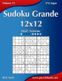 Sudoku Grande 12x12 - Fácil ao Extremo - Volume 15 - 276 Jogos
