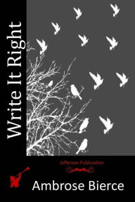 Title: Write It Right, Author: Ambrose Bierce